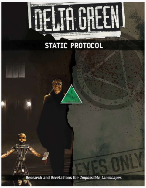 Delta Green Static Protocol